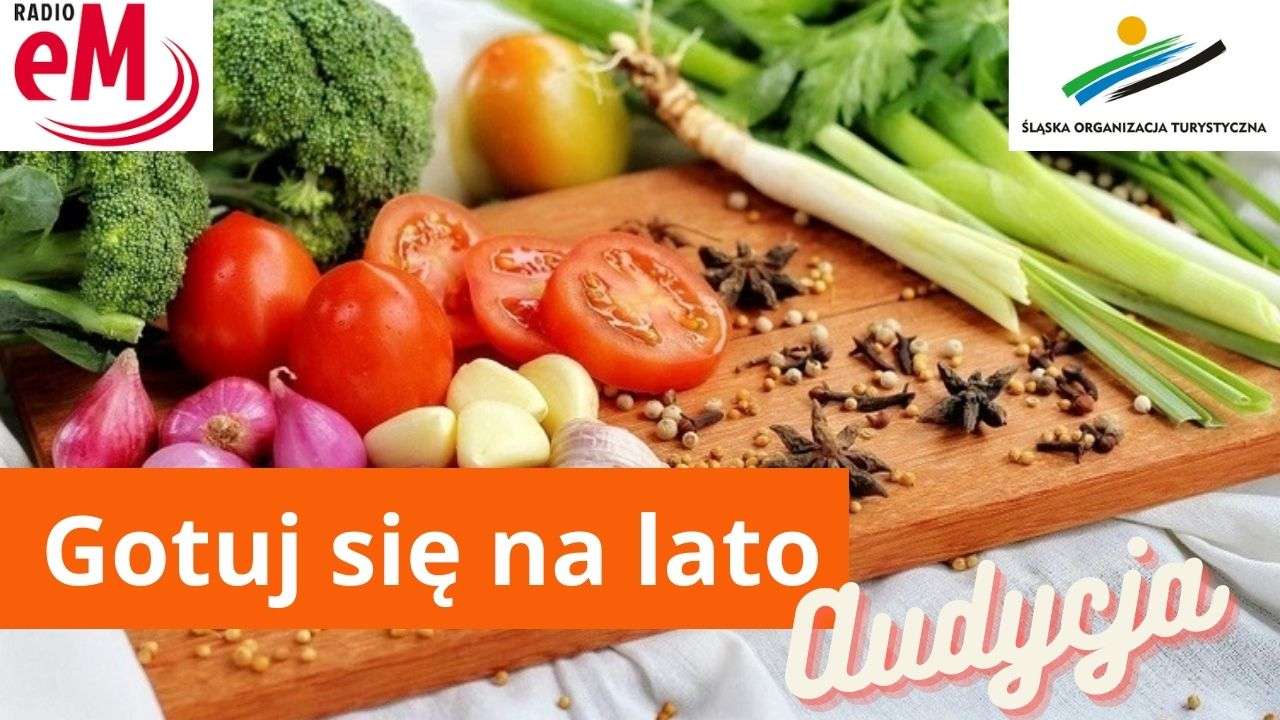 Śląskie Smaki w audycji Radia eM – Gotuj się na lato
