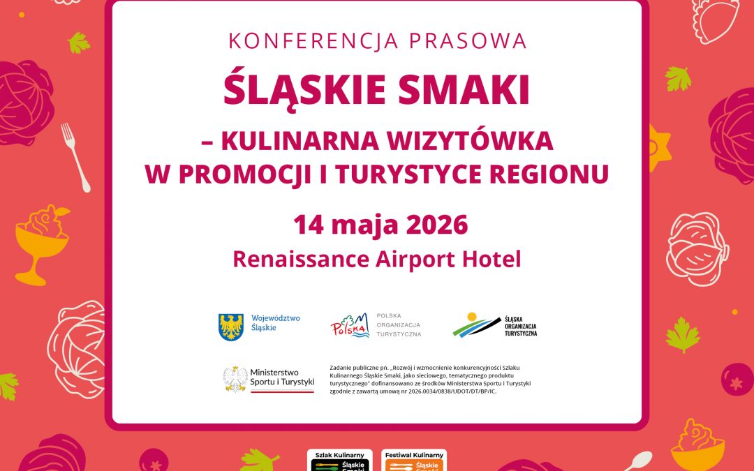Konferencja Prasowa Szlaku Kulinarnego Śląskie Smaki 2026