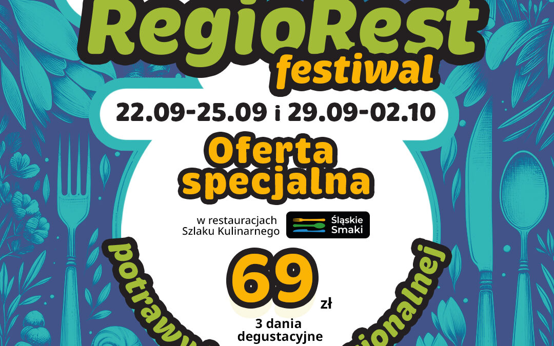 RegioRest Festiwal – na Szlaku Kulinarnym Śląskie Smaki